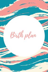 writing my birth plan what things did i have to consider and did anything change 