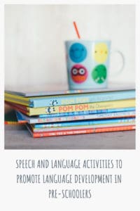 Speech and language activities to promote language development in pre-schoolers #speech #language #speechandlanguage #preschool #eyfs #activities #development #easyactivities #ideas #tips 